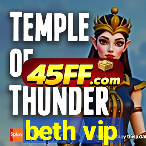 beth vip